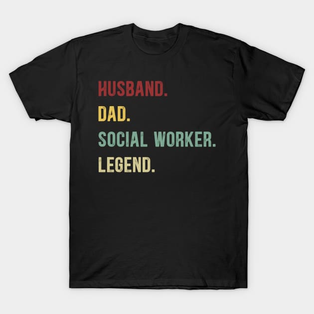 Social Worker Funny Vintage Retro Shirt Husband Dad Social Worker Legend T-Shirt by Foatui